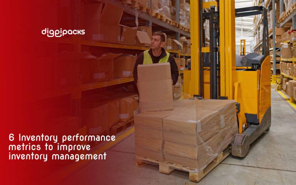 6 Inventory Performance Metrics To Improve Inventory Management